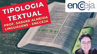 TIPOLOGIA TEXTUAL - Prof. Sasuke Almeida - Linguagens - ENCCEJA