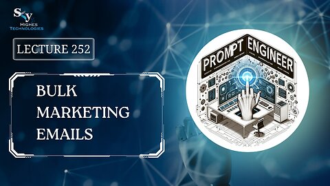 252. Bulk Marketing Emails | Skyhighes | Prompt Engineering