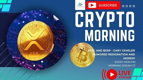 CRYPTO MORNING CHAT EP32 - $BTC AND $XRP