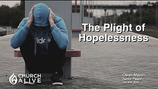 The Plight of Hopelessness