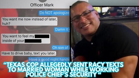 Cop Caught Sexting Married Woman