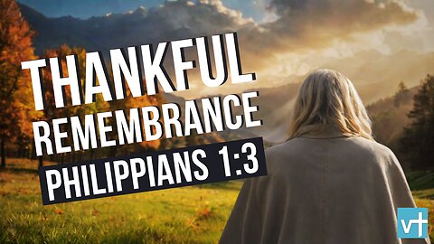 Grateful Heart | Philippians 1:3