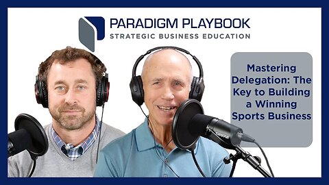 Mastering Delegation: The Key to Building a Winning Sports Business | Ep 40