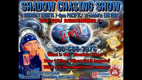 SHADOW CHASING SHOW - 8-1-2024 MANDELA EFFECT & MORE