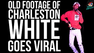 Charleston White Releases Footage From 2016!