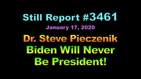 Dr. Steve Pieczenik – Biden Will Never Be President!, 3461