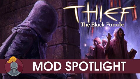 Thief: The Black Parade Mod Spotlight