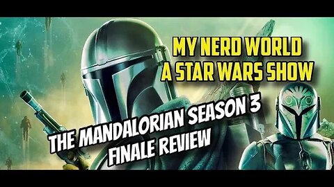 A Star Wars Show: the Mandalorian Season 3 Finale Review