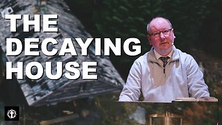 "The Decaying House" | Pastor Ron Russell