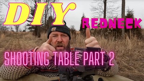 DIY Redneck Shooting Table 5000 - Part 2