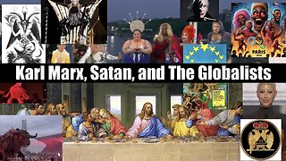 Karl Marx, Satan, and The Globalists