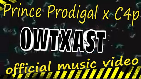 Prince Prodigal x C4p 🚫OWTXAST🚫 3P Soundz (official music video)