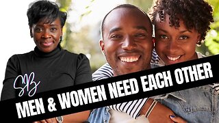 Men & Women Need Each Other- Here's The Proof