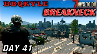 I Found Some New Towns (7 Days to Die - Breakneck: Day 41)