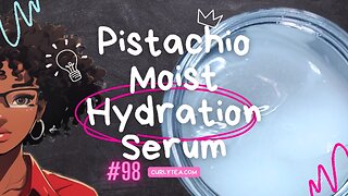 98: Pistachio Moist Hydration Serum | HYDRATING skincare recipe