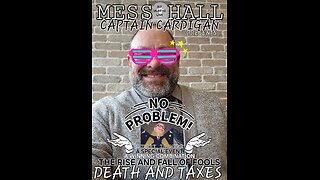 MESS HALL FRIDAY NIGHT FREE TIME DEATH AND TAXES