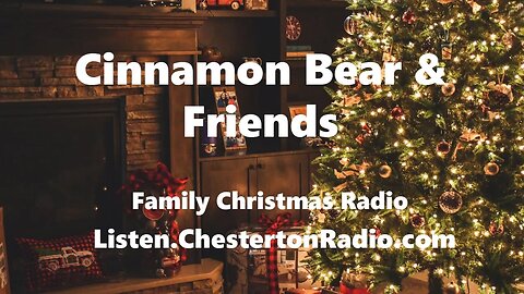 Cinnamon Bear & Friends - Christmas Radio - 17/26