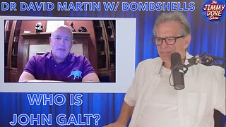 JIMMY DORE W/ SHOCKING & EYE-OPENING Interview w/ Dr. David Martin. TY JGANON, SGANON