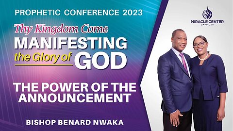 The Power of The Announcement // Bishop Bernard Nwaka