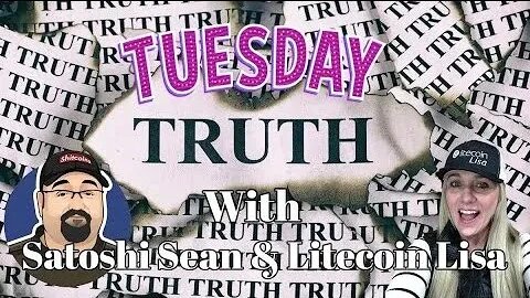 Truth Tuesday with Lisa & @SatoshiSean !