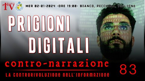 CONTRO-NARRAZIONE NR.83 - LA CONTRORIVOLUZIONE NELL’INFORMAZIONE. BIANCO, PECCHIOLI, VIGLIONE