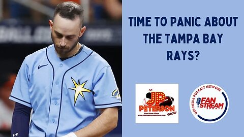 JP Peterson Show 7/24: Time To Panic About The Tampa Bay #Rays?