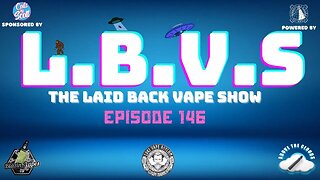 LBVS Episode 146 - Believe It Or Not
