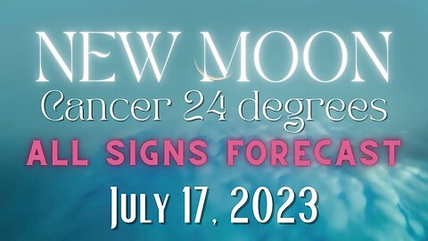 NEW MOON IN CANCER--July 17, 2023--Last New Moon in Cancer opposing Pluto-Understanding the Journey!
