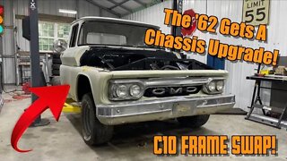 Taking Two Trucks To Make One! '62 GMC Body On A '74 Chevy Frame! GMC C1000 Restomod Ep. 3