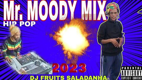 MR MOODY MIXTAPE FULL PROMO BY DJ FRUITS 2023