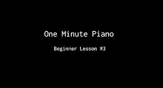 One Minute Piano - Beginner Lesson #3
