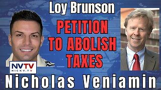 Ending Taxes: Loy Brunson's Petition Preview with Nicholas Veniamin