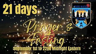 21 days of 3rd Watch Prayer and fasting