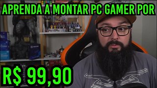 Aprenda a Montar PC Gamer Por R$ 99,90 !