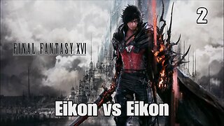 Final Fantasy 16- Eikon vs Eikon