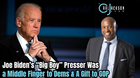 Joe Biden’s “Big Boy” Presser Was a Middle Finger to Dems & A Gift to GOP