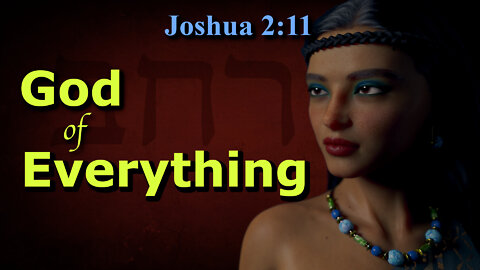 God of Everything: Exegeting Joshua 2:11