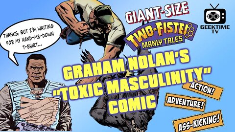 Graham Nolan's "Toxic" Manly Tales Comic!