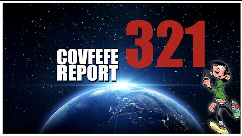 Covfefe Report 321: Covfefe, Tippy Top Shape, Biden bus, Carlos Maria Vigano,