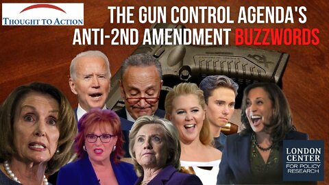 The Gun Control Agenda's Anti-2nd Amendment Buzzwords
