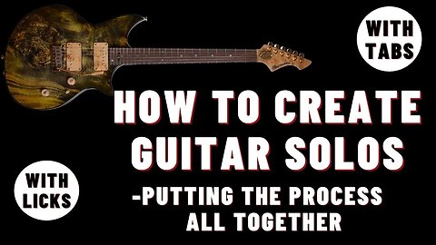 How to Create Killer Guitar Solos | Putting it all together: With Licks & Tabs