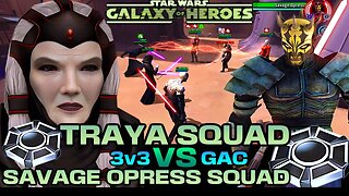 [3v3] SAVAGE OPRESS OMICRON COUNTER w/TRAYA OMICRON SQUAD - SWGOH/GAC