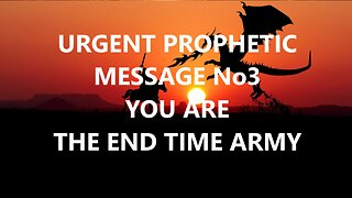 Prophetic Word for Today - Urgent Prophetic Message - You Are The End Time Army - Prophetic Soaking