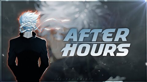 Jujutsu Kaisen - After Hours [AMV/EDIT]