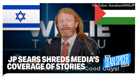 LOL: JP Sears SHREDS media’s coverage of Israeli-Palestinian conflict