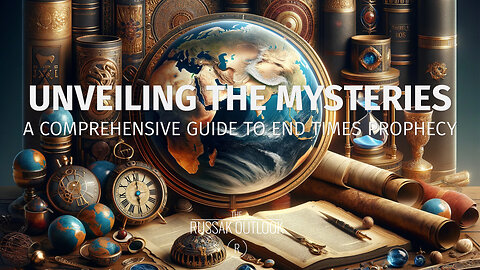 Unveiling the Mysteries: A Comprehensive Guide to End Times Prophecy