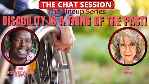 DISABILITY IS A THING OF THE PAST! | THE CHAT SESSION