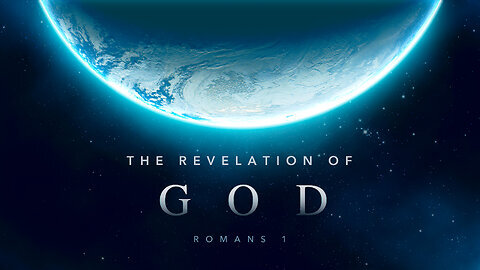 The Revelation of God - Why Humanity is Without Excuse |Pastor Bruce Mejia