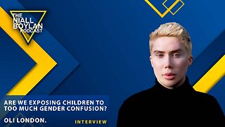 Are We Exposing Children To Too Much Gender Confusion With Oli London Interview