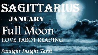 SAGITTARIUS You Won't Expect This Love Invitation From This Person!😍January 2023 Tarot🌝Full Moon in♋